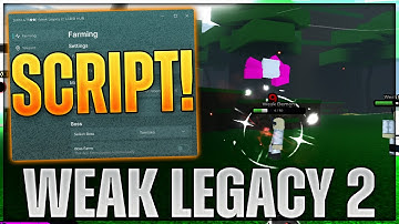 [UPD 4.75🦋] Weak Legacy 2 Script Hack | Instant Kill, Auto Dungeon Farm & MORE! (NO KEY!)