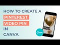 How to Create a Pinterest Video Pin in Canva