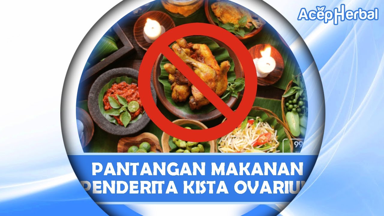 Makanan Ini Jadi Pantangan Bagi Penderita Kista Ovarium Apa Saja Sih Youtube