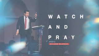 Why we need to watch and pray during the end times and the power behind it. | Guillermo Maldonado