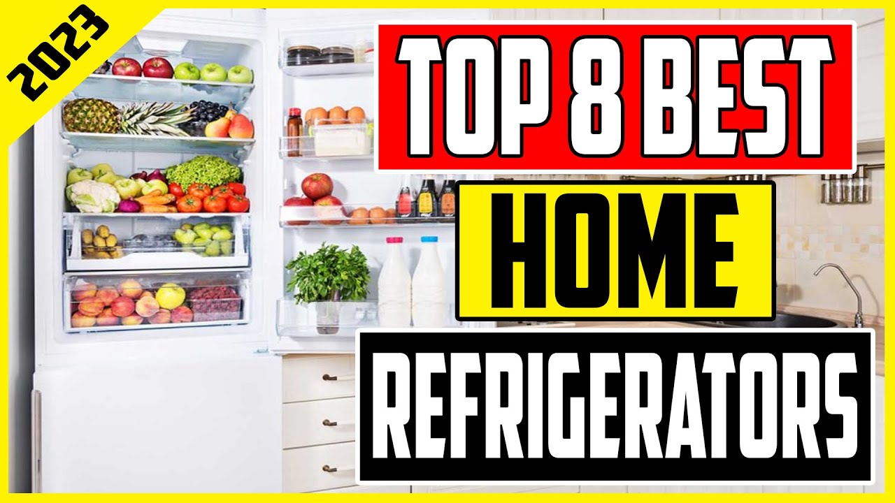 Top 8 Best Refrigerators of 2023 Ultimate Buying Guide YouTube
