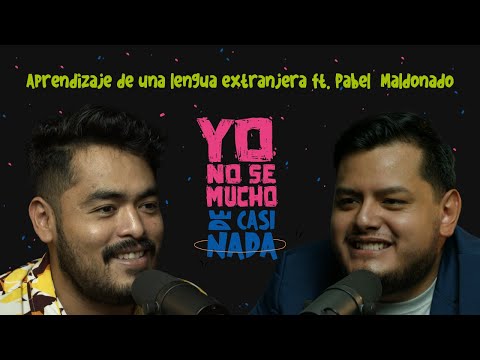 Aprender una lengua extranjera ft. Pável Maldonado