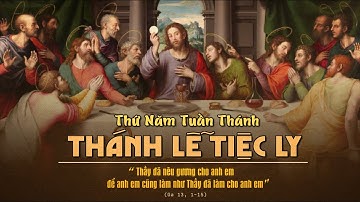 Lời Chúa Thứ Năm Tuần Thánh - THÁNH LỄ TIỆC LY (17-04-2025) || GIÁO HỌ VĨNH LỘC