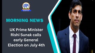 UK Prime Minister Rishi Sunak calls early General Election on July 4th
