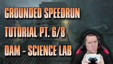 (Updated) The Last of Us Remake PS5 Grounded Speedrun Tutorial Pt. 6/8 (Dam - Science Lab)