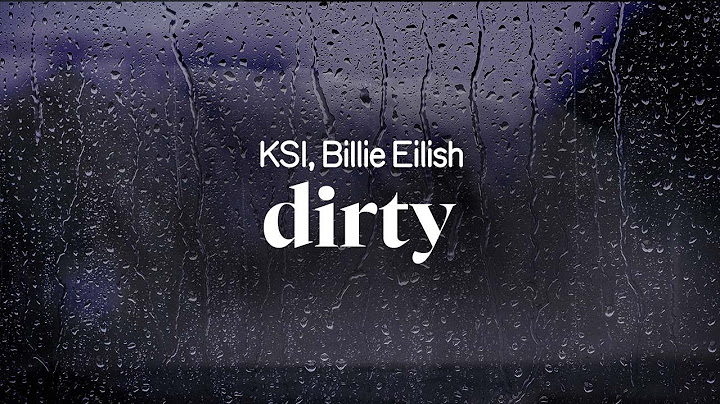 KSI, billie eilish - dirty (lyrics)