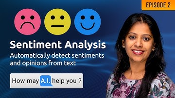 Sentiment Analysis | How May A.I. Help You ? Episode 2