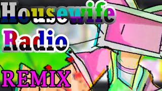 HOUSEWIFE RADIO