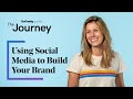 Using Social Media to Build Your Personal Brand | The Journey
