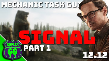 Signal Part 1 Task Guide - Mechanic Task Guides - Escape From Tarkov