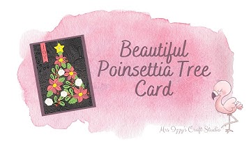Making a Poinsettia Tree Card with #Spellbinders