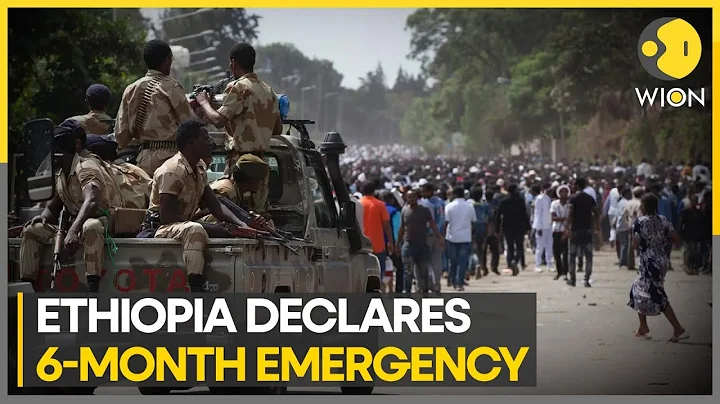 Emergency declared in Ethiopia's second-largest region Amhara | Latest World News | WION - DayDayNews