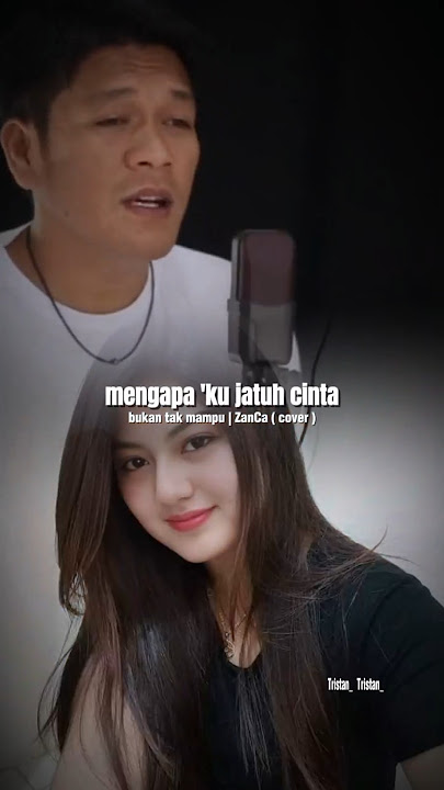 ZanCa - bukan tak mampu | mengapa ku jatuh cinta kepadamu 🤔 #zancanelli #tristanarya