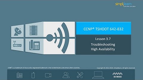 Troubleshooting High Availability  First Hop Redundancy Protocol  CCNP Training Course | Simplilearn
