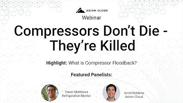 Axiom Cloud Webinar Clip: What is Compressor Floodback?