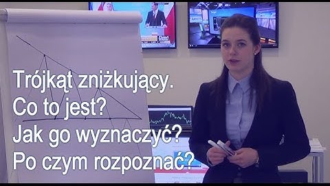[FOREX POINT] Trójkąt zniżkujący. Co to jest? Jak go rozpoznać? I jak wyznaczyć?