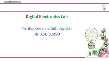 verilog code on Shift register PIPO,SIPO,SISO