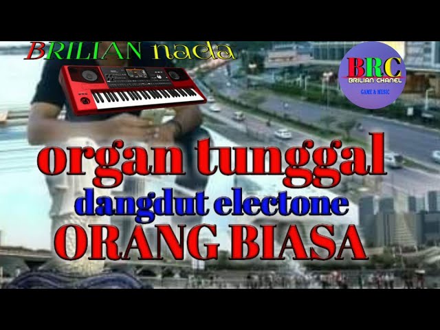 Dangdut organ tunggal electone || ORANG BIASA cover class=