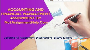 Accounting And Financial Management Assignment Help By Experts