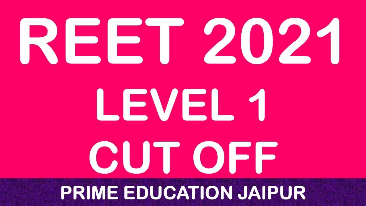 REET CUT OFF L1 2021 REET 2021 Expected Cut Off L1 REET Cut off 2021  REET Cut off 2021 Expected