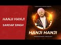 Hanji hanji official  sardar singh  new punjabi song 2023  latest punjabi song