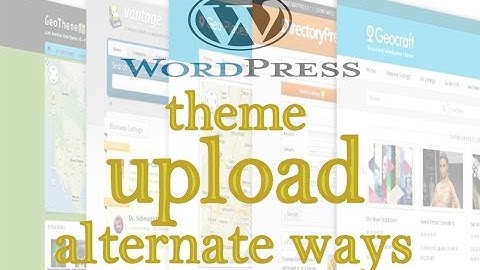 Failed to Upload WordPress Theme - Alternate ways to upload - Tamil complete guide