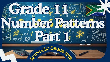 Mathematics Grade 11  Number Patterns - Linear Pattern Introduction @mathszoneafricanmotives