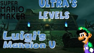 Luigis Mansion U | Super Mario Maker | Ultras Levels