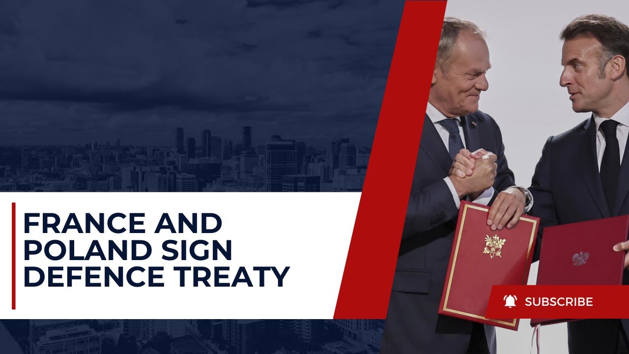 France and Poland Sign Defence Treaty as Tensions Rise