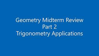 Geometry Midterm Review 2 Trigonometry Applications