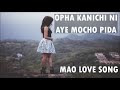 Opha Kanichi Aye Mocho Pida