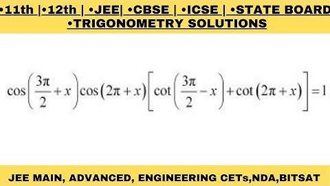 Show that cos(3π/2 + x) cos(2π + x){ cot(3π/2 -x) + cot(2π +x) }  = 1