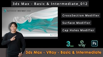 3ds Max | Cross Section | Surface | Cap Holes Modifiers | 012