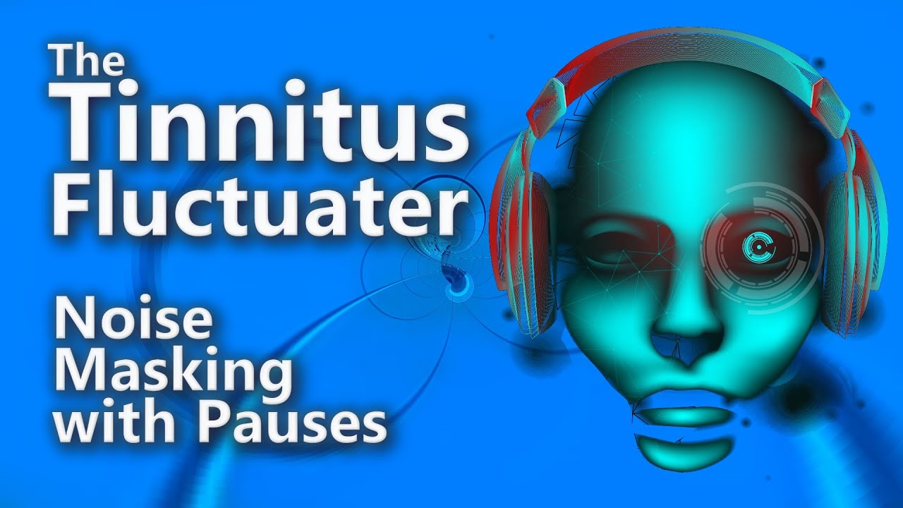 Tinnitus Fluctuater Noise Ambient Masking that Pauses