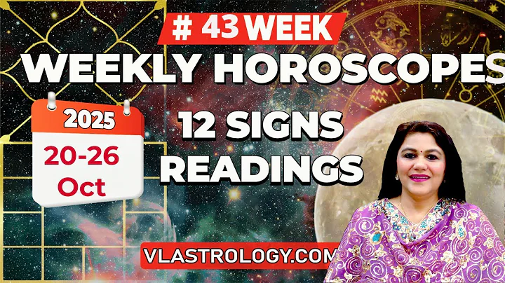 WEEKLY HOROSCOPES 20-26 OCT 2025:ASTROLOGICAL GUIDANCE FOR ALL 12 SIGNS BY VL #Weeklyhoroscope