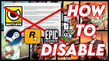 How To Disable Battleye on ALL platforms (STEAM, EPIC GAMES, ROCKSTAR GAMES LAUNCHER)
