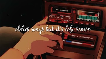 oldies songs but lofi remix 📻 Best of Back Hits 💋 Oldies Songs Of 1950s - 1990s | 1980s Music