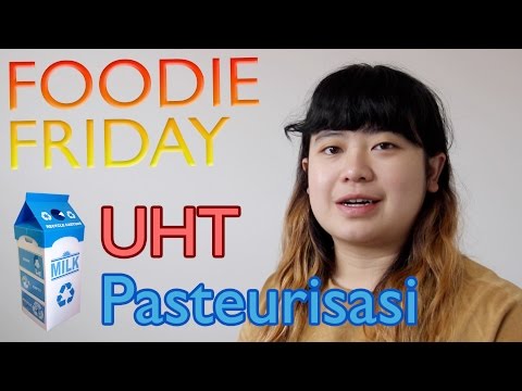 Kenapa susu di-pasteurisasi? Apa bedanya susu UHT dan pasteurisasi? - Foodie Friday!