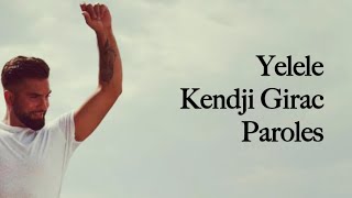 Video thumbnail of "Kendji Girac - Yelele - Paroles (Lyrics on Screen)"