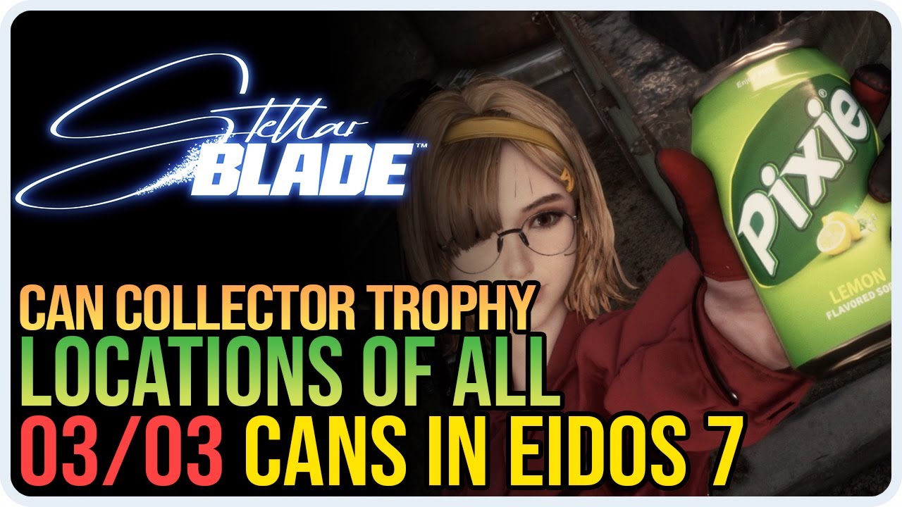 Stellar Blade All Eidos 7 Can Locations YouTube Stellar Blade All Eidos 7 Can Locations YouTube