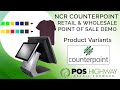 Product Variants (Gridded Items and Multi-dimensional Products) - NCR Counterpoint POS