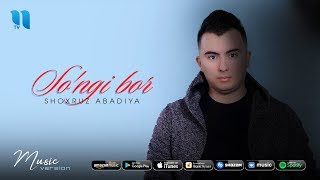 Shoxruz (Abadiya) - So'ngi bor | Шохруз (Абадия) - Сунги бор (music version)