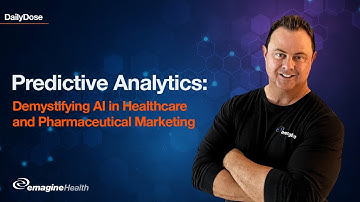 Predictive Analytics - Demystifying AI in Healthcare and Pharmaceutical Marketing