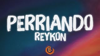 Reykon - Perriando (Letras)