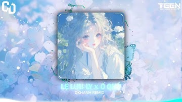 LỆ LƯU LY x Ổ QUỶ - QKHANH REMIX | CyanDolphin Music