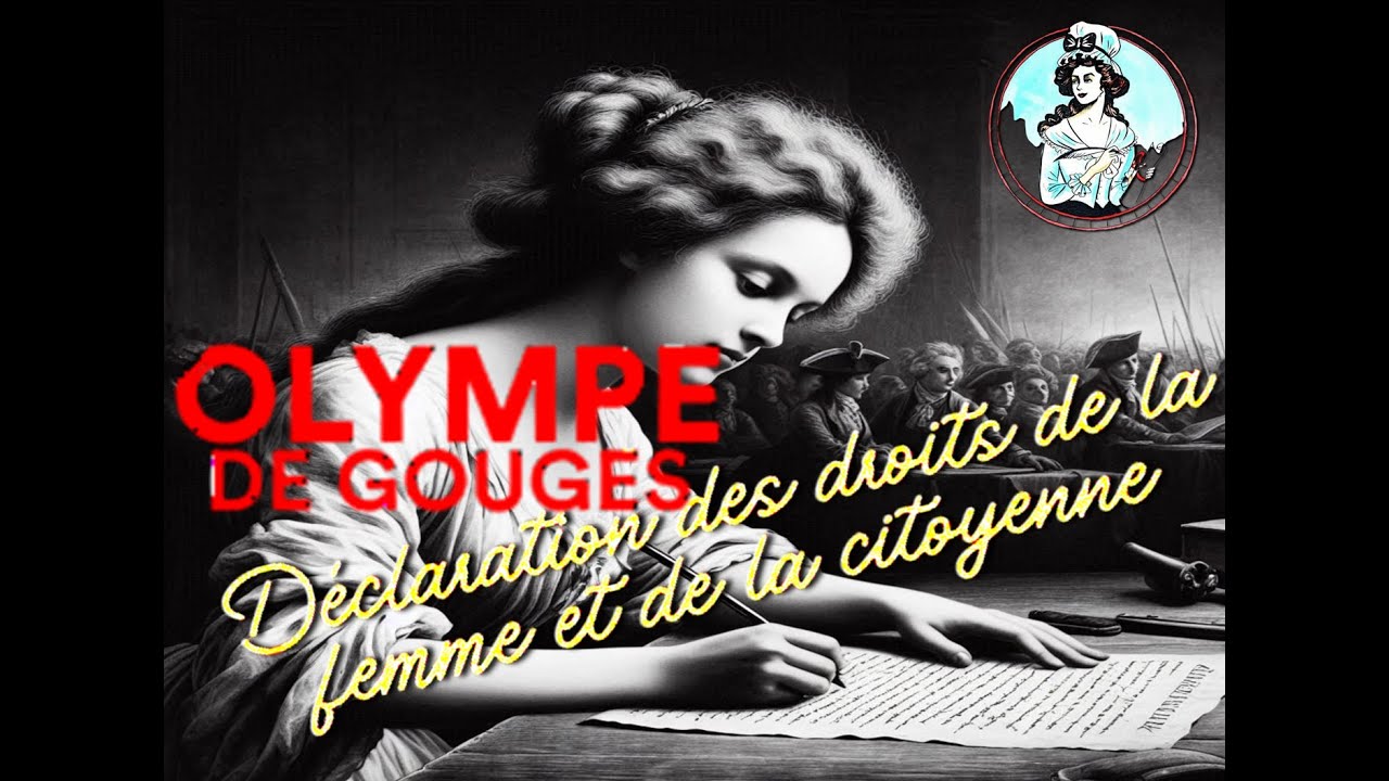 Olympe de Gouges et la Déclaration des droits de la femme et de la ...
