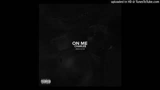 On Me- Charle$  (Instrumental)