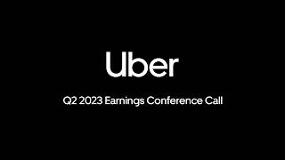 Q2 2023 Earnings Conference Call | Uber