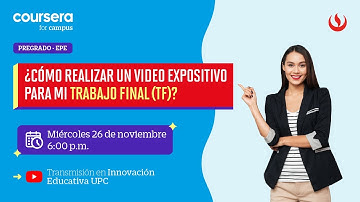 #CampusGlobal ¿Cómo realizar un video expositivo para mi Trabajo Final (TF)? 2025-2