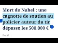 Plus de 500000 pour un meurtrier  nahel police nanterre